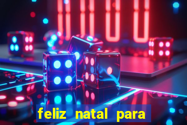 feliz natal para imprimir e recortar